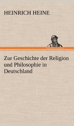 Cover for Heinrich Heine · Zur Geschichte Der Religion Und Philosophie in Deutschland (Innbunden bok) [German edition] (2012)