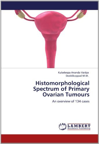 Cover for Doddikoppad M.m. · Histomorphological Spectrum of Primary Ovarian Tumours: an Overview of 134 Cases (Taschenbuch) (2012)