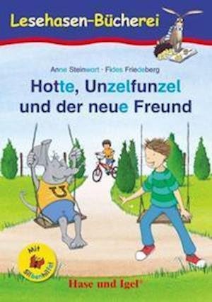 Cover for Anne Steinwart · Hotte, Unzelfunzel und der neue Freund / Silbenhilfe (Paperback Book) (2021)