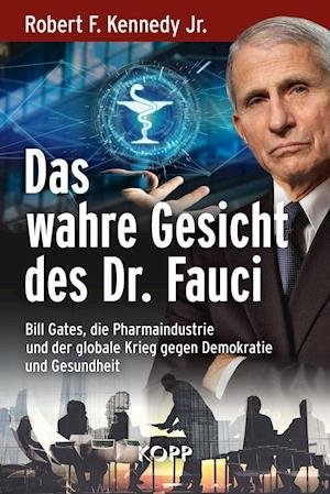 Cover for Robert F. Kennedy · Das wahre Gesicht des Dr. Fauci (Hardcover bog) (2022)