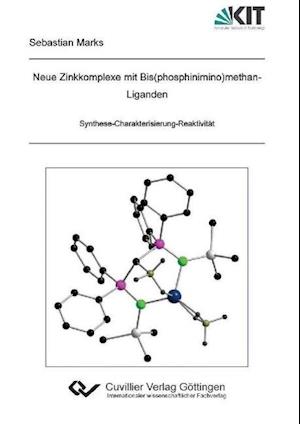 Cover for Sebastian Marks · Neue Zinkkomplexe mit Bis (phosphinimino)methan-Liganden (Paperback Book) (2010)