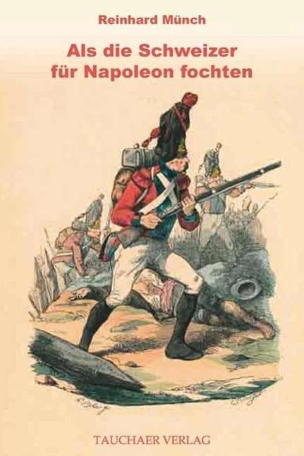 Cover for Münch · Als die Schweizer für Napoleon fo (Bog)