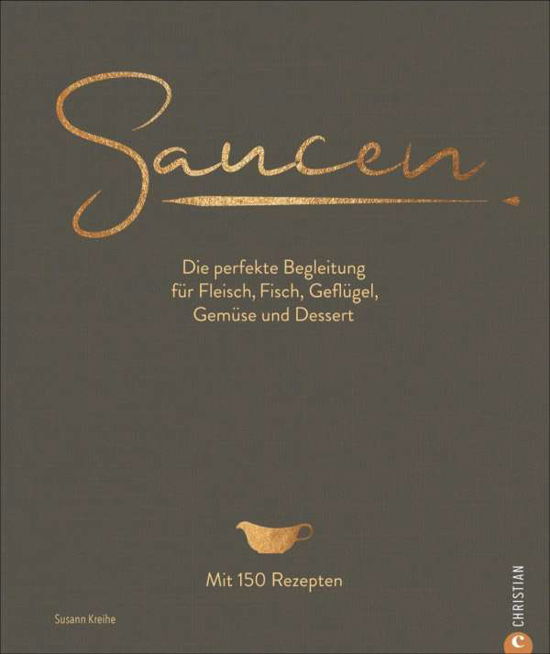 Cover for Kreihe · Saucen. Die Kochschule (Book)
