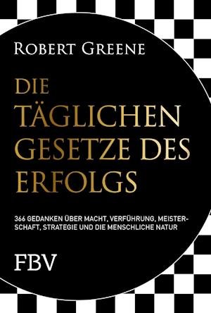 Die täglichen Gesetze des Erfolgs - Robert Greene - Bücher - Finanzbuch Verlag - 9783959725651 - 25. Januar 2022