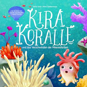 Cover for Alina Gries · Kira Koralle (Book) (2024)