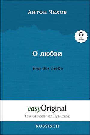 Cover for Anton Tschechow · O ljubwi / Von der Liebe (Buch + Audio-Online) - Lesemethode von Ilya Frank - Zweisprachige Ausgabe Russisch-Deutsch (Book) (2022)