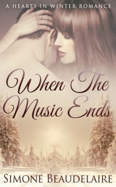 When The Music Ends - Simone Beaudelaire - Books - Next Chapter - 9784867456651 - May 11, 2021