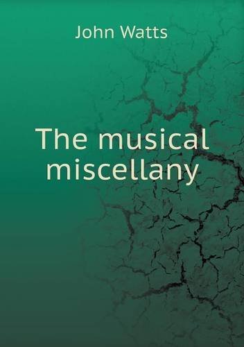 Cover for John Watts · The Musical Miscellany (Paperback Book) (2013)