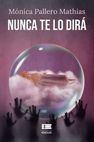 Cover for Amazon Digital Services LLC - KDP Print US · Nunca te lo dirá (Paperback Book) (2022)