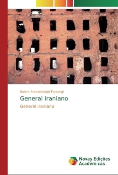 Cover for Naiem Ahmadinejad Farsangi · General iraniano (Paperback Bog) (2019)