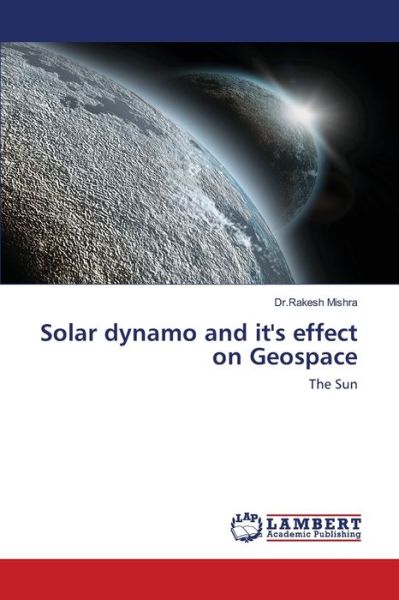 Cover for Mishra · Solar dynamo and it's effect on (Book) (2020)