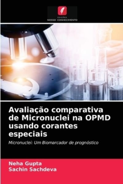 Cover for Neha Gupta · Avaliacao comparativa de Micronuclei na OPMD usando corantes especiais (Taschenbuch) (2021)
