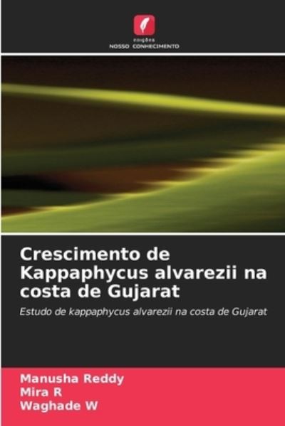Cover for Manusha Reddy · Crescimento de Kappaphycus alvarezii na costa de Gujarat (Paperback Book) (2021)