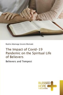 Cover for Realito Adamugy Ussene Momade · The Impact of Covid-19 Pandemic on the Spiritual Life of Believers (Pocketbok) (2021)