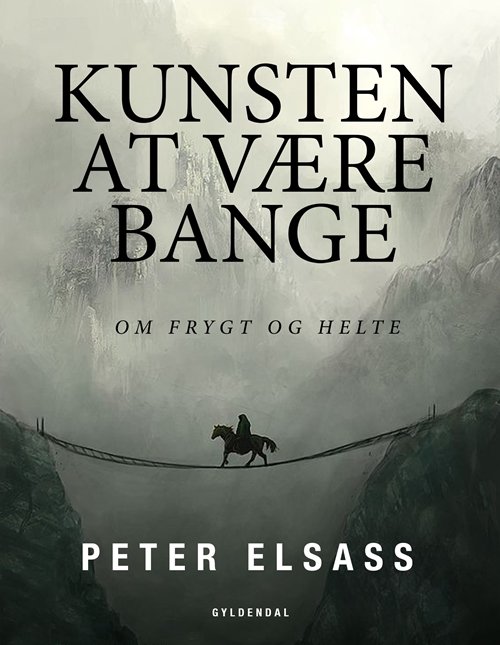 Cover for Peter Elsass · Kunsten at være bange (Bound Book) [1º edição] (2018)