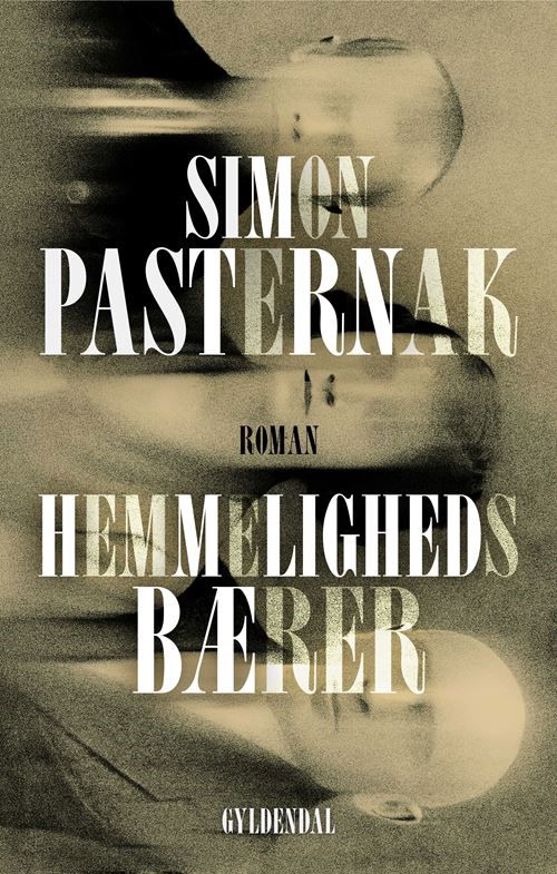 Hemmelighedsbærer - Simon Pasternak - Books - Gyldendal - 9788702434651 - April 24, 2025