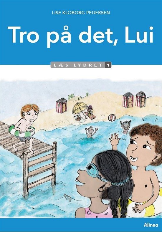 Cover for Lise Kloborg Pedersen · Læs lydret: Tro på det, Lui, Læs lydret 1 (Bound Book) [1e uitgave] (2022)