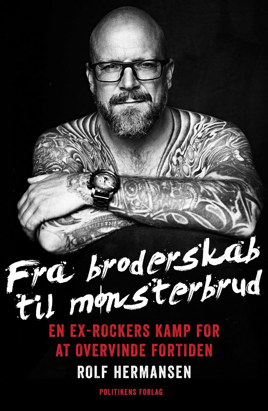 Fra broderskab til mønsterbrud - Rolf Hermansen - Bøger - Politikens Forlag - 9788740041651 - 19. april 2018