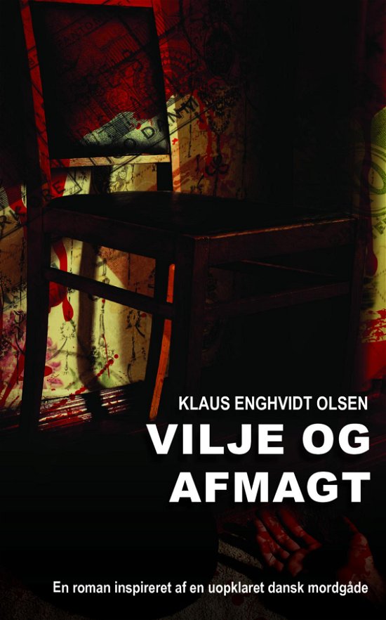 Vilje og afmagt - Klaus Enghvidt Olsen - Kirjat - Forlaget STRAX - 9788740968651 - maanantai 1. lokakuuta 2018