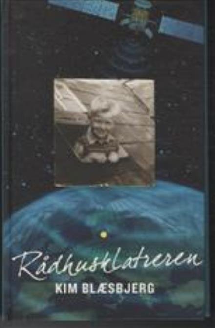 Cover for Kim Blæsbjerg · Rådhusklatreren (Book) [1. wydanie] [Ingen] (2008)