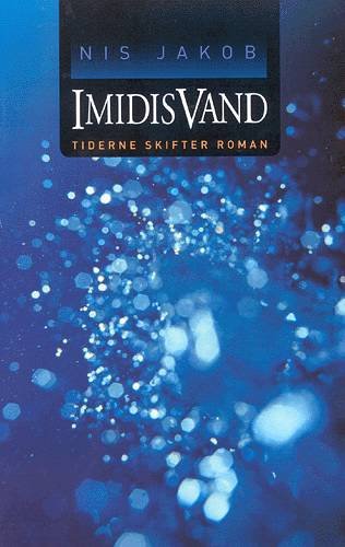 Cover for Nis Jakob · Imidis vand (Sewn Spine Book) [1e uitgave] (2001)