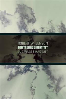 Cover for Robert W. Jenson · Den treenige identitet (Sewn Spine Book) [1st edition] (2008)