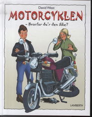 Cover for David West · Motorcyklen (Bound Book) [1. wydanie] [Indbundet] (2014)