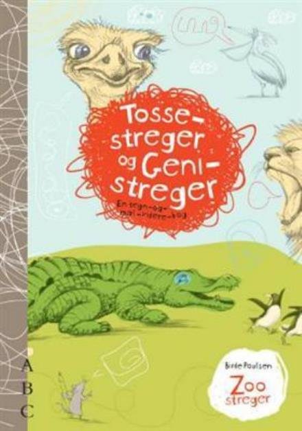 Cover for Birde Poulsen · Tossestreger og genistreger: Zoo-streger (Sewn Spine Book) [1. Painos] (2008)