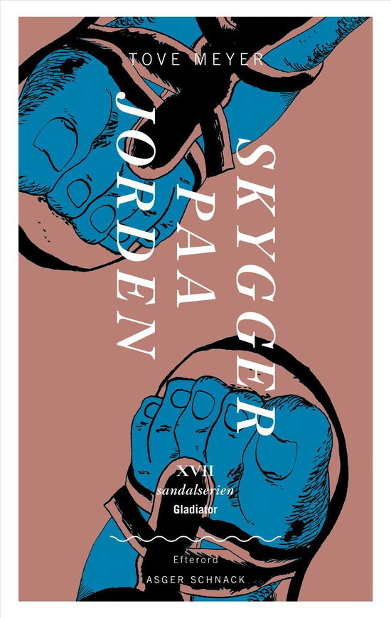 Cover for Tove Meyer · Sandalserien: Skygger paa Jorden (Sewn Spine Book) (2017)