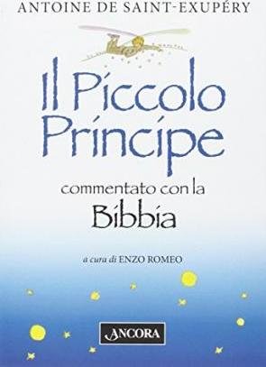 Cover for Antoine De Saint-Exupery · Il Piccolo Principe Commentato Con La Bibbia (Bok)