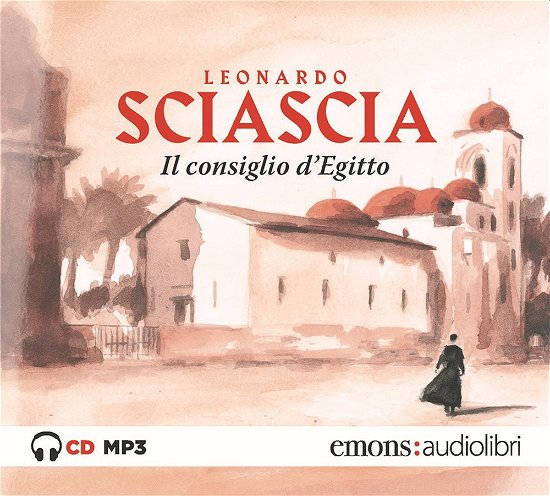 Cover for Leonardo Sciascia · Il Consiglio D'egitto Letto Da Francesco Scianna. Audiolibro. CD Audio Formato MP3 (CD)