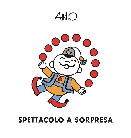 Cover for Attilio Cassinelli · Spettacolo A Sorpresa. Ediz. A Colori (Book)