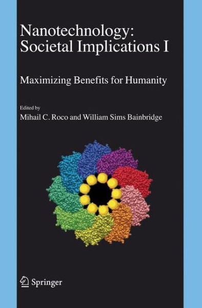 Cover for Mihail C Roco · Nanotechnology: Societal Implications: I: Maximising Benefits for Humanity; II: Individual Perspectives (Paperback Book) [Softcover reprint of hardcover 1st ed. 2007 edition] (2010)