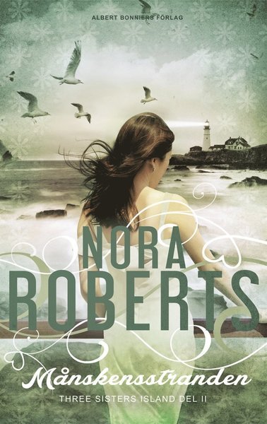 Cover for Nora Roberts · Three Sisters Island-trilogin: Månskensstranden (ePUB) (2016)