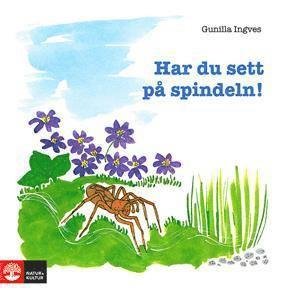 Cover for Gunilla Ingves · Har du sett på spindeln! (Book) (2007)