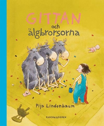 Cover for Pija Lindenbaum · Gittan och älgbrorsorna (Map) (2003)