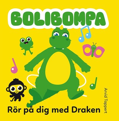 Cover for Arvid Tappert · Bolibompa : Rör på dig med Draken (Innbunden bok) (2022)