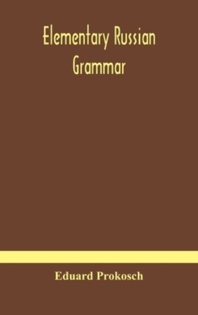 Cover for Eduard Prokosch · Elementary Russian grammar (Hardcover Book) (2020)