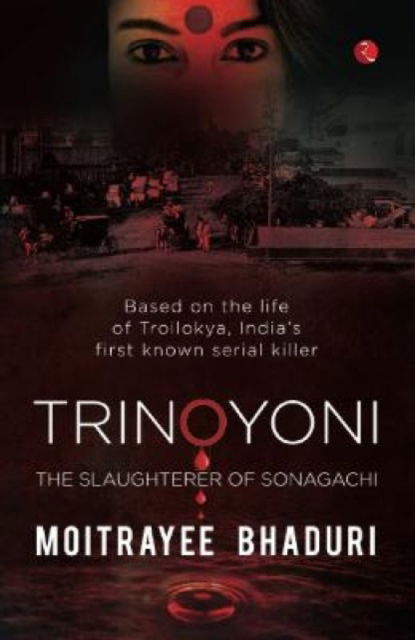 Cover for Moitrayee Bhaduri · TRINOYONI: The Slaughterer of Sonagachi (Paperback Book) (2022)