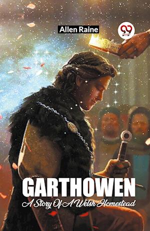 Cover for Allen Raine · Garthowen A Story Of A Welsh Homestead (Paperback Book) (2024)