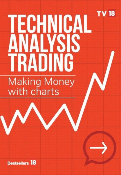 Cover for Tv18 Broadcast Ltd · Technical Analysis Trading Making Money with Charts (Inbunden Bok) (2019)