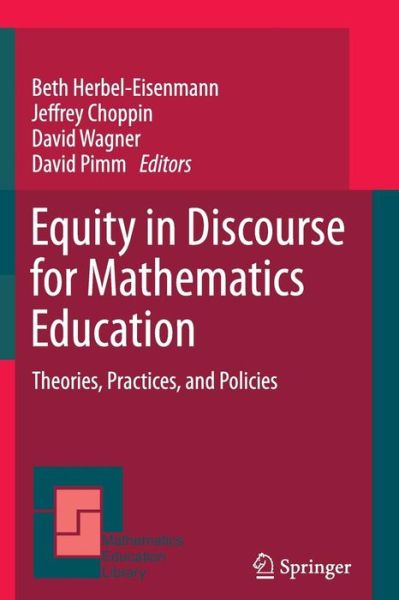 Beth Herbel-eisenmann · Equity in Discourse for Mathematics Education: Theories, Practices, and Policies - Mathematics Education Library (Paperback Book) [2012 edition] (2014)