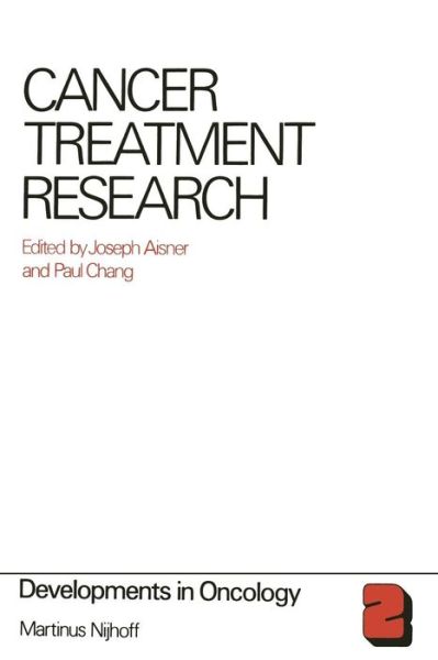 Cancer Treatment Research - Developments in Oncology - J Aisner - Books - Springer - 9789400988651 - October 15, 2011