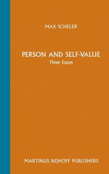 Cover for Max Scheler · Person and Self-Value: Three Essays (Paperback Book) [Softcover reprint of the original 1st ed. 1987 edition] (2011)