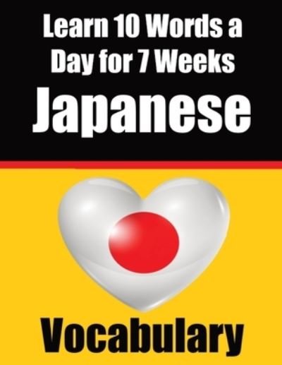 Cover for Auke De Haan · Japanese Vocabulary Builder: Learn 10 Japanese Words a Day for 7 Weeks: A Comprehensive Guide for Children and Beginners to Learn Japanese Learn Japanese Language (Taschenbuch) (2023)