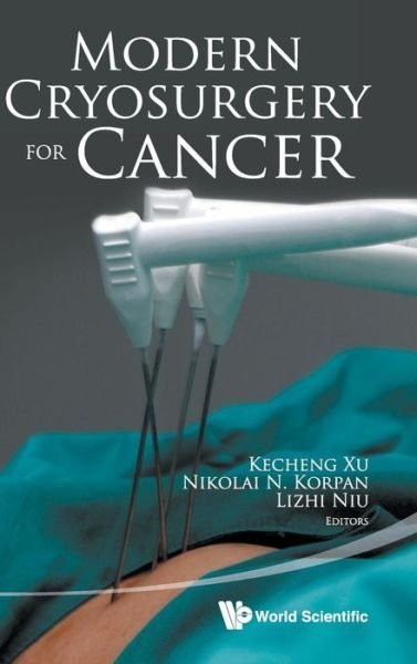 Cover for Kecheng Xu · Modern Cryosurgery For Cancer (Hardcover Book) (2012)