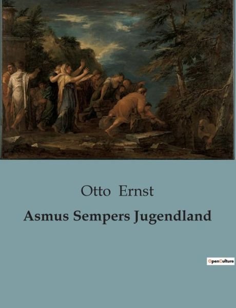 Cover for Otto Ernst · Asmus Sempers Jugendland (Paperback Book) (2023)