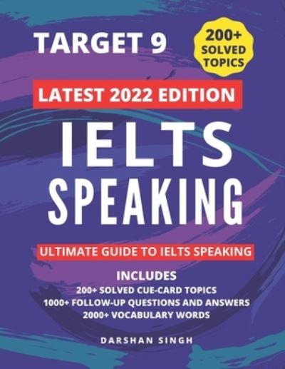 Cover for Darshan Singh · Ielts Speaking 2022 - Latest Topics: Solved Cue Card Topics and Follow Up Questions (Paperback Book) (2022)