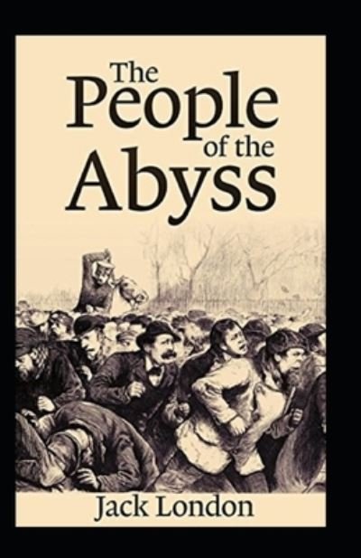 Cover for Jack London · The People of the Abyss Annotated (Paperback Bog) (2022)