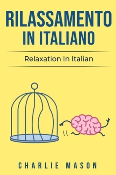 Cover for Charlie Mason · Rilassamento In Italiano: Relaxation In Italian (Paperback Book) (2020)